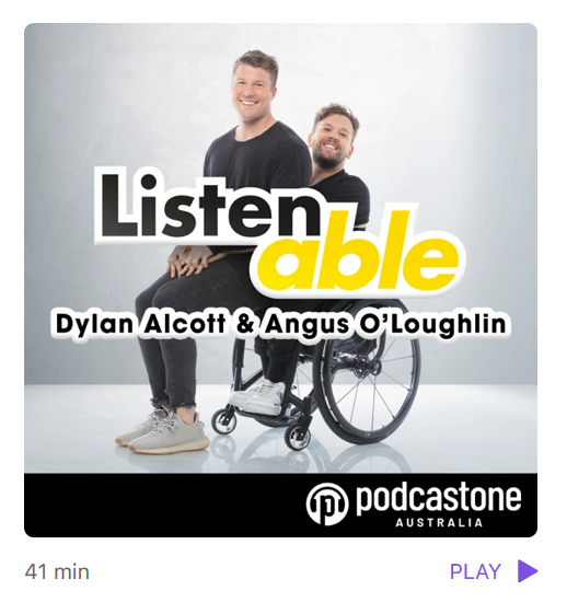 A promotion for the Listenable podcast, featuring Angus O'Loughlin sitting on top of Dylan Alcott, who is in his wheelchair.